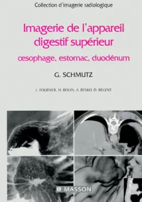 Couverture du produit · Imagerie De L'Appareil Digestif Superieur. Oesophage, Estomac, Duodenum