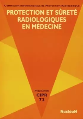 Couverture du produit · PROTECTION ET SURETE RADIOLOGIQUES EN MEDECINE