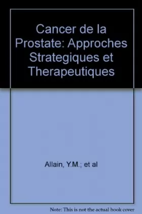 Couverture du produit · Cancer de la prostate: Approches stratégiques et thérapeutiques
