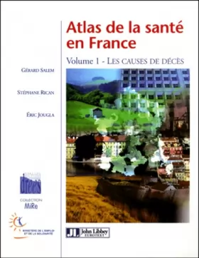 Couverture du produit · Atlas de la santé, France, tome 1