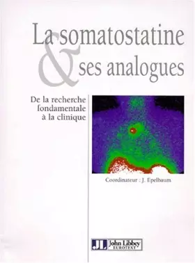 Couverture du produit · La somatostatine et ses analogues: De la recherche fondamentale à la clinique