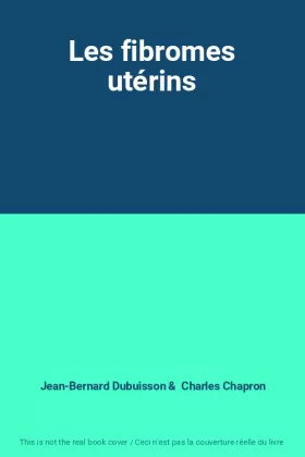 Couverture du produit · Les fibromes utérins