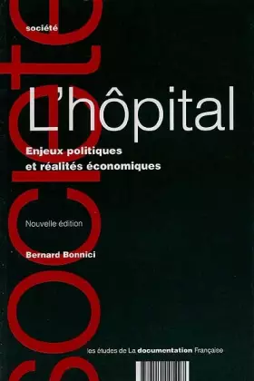 Couverture du produit · L'HOPITAL. Enjeux politiques et réalités économiques, édition 1998