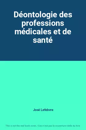 Couverture du produit · Déontologie des professions médicales et de santé