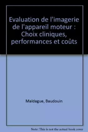 Couverture du produit · Evaluation de l'imagerie de l'appareil moteur : Choix cliniques, performances et coûts