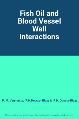 Couverture du produit · Fish Oil and Blood Vessel Wall Interactions