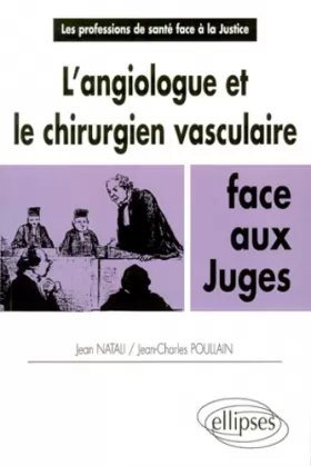 Couverture du produit · L'angiologue et le chirurgien vasculaire face aux juges