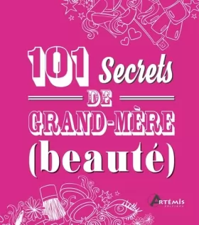 Couverture du produit · 101 secrets de grand-mère Beauté (0)