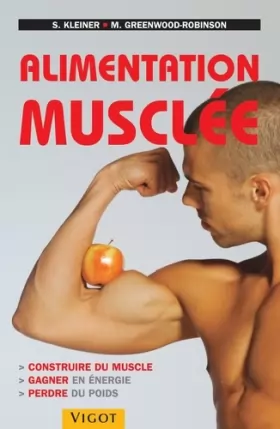Couverture du produit · Alimentation musclée : Construire du muscle, gagner en énergie, perdre du poids