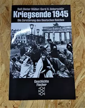 Couverture du produit · kriegsende 1945 - die Zertorung des Deutchen Reichs