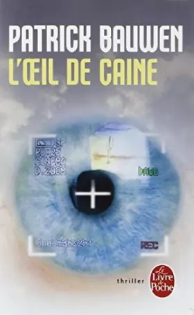 Couverture du produit · L Oeil De Caine-px Lecteurs 2008 Thrillers (Ldp Thrillers) (French Edition) by P. Bauwen(2008-03-14)