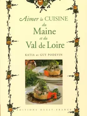 Couverture du produit · Aimer la cuisine du Maine et du Val de Loire