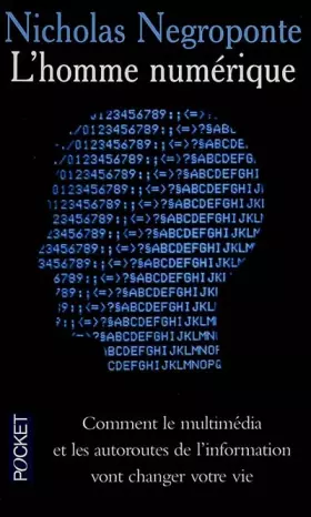 Couverture du produit · L'Homme numérique : Comment le mutimédia et les autoroutes de l'information vont changer votre vie