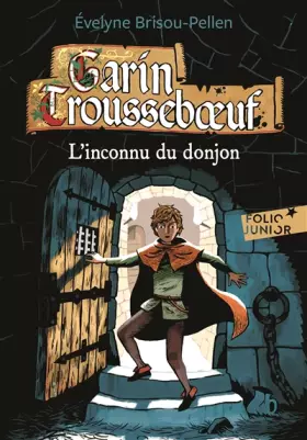 Couverture du produit · Garin Trousseb&x153uf, I : L'inconnu du donjon