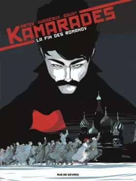 Couverture du produit · Kamarades : Tome1 : La fin des Romanov