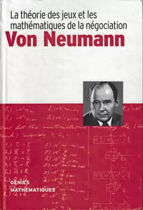 Couverture du produit · Von Neumann La théorie des jeux et les mathématiques de la négociation