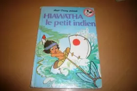 Couverture du produit · Hiawatha, le petit Indien (Mickey club du livre)