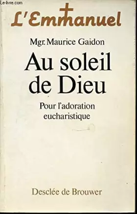 Couverture du produit · Au soleil de Dieu - Pour l'adoration eucharistique