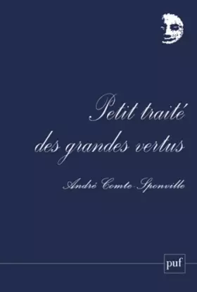 Couverture du produit · PETIT TRAITE DES GRANDES VERTUS. : 3ème édition