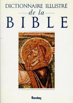 Couverture du produit · Dictionnaire illustré de la Bible