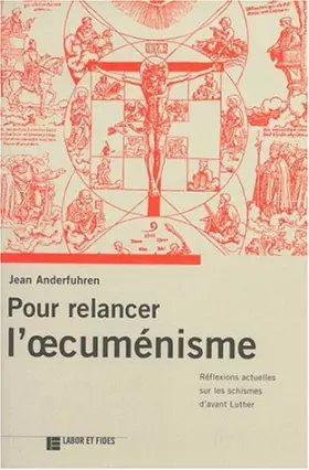 Couverture du produit · Pour relancer l'oecuménisme. Réflexions actuelles sur les schismes d'avant Luther