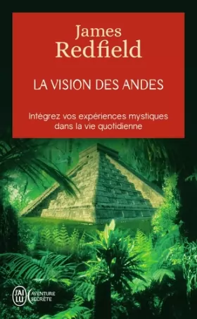 Couverture du produit · La vision des Andes - Intégrez vos expériences mystiques dans la vie quotidienne