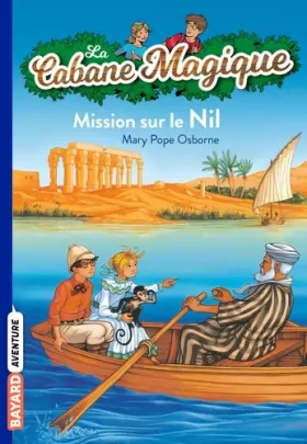 Couverture du produit · La Cabane Magique, Tome 46 : Mission sur le Nil