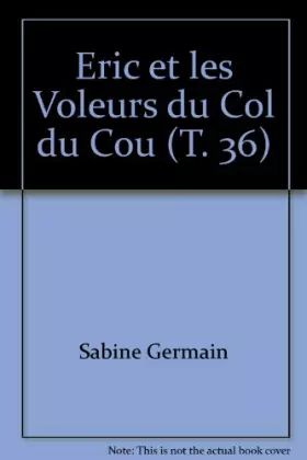 Couverture du produit · Eric et les Voleurs du Col du Cou (T. 36)