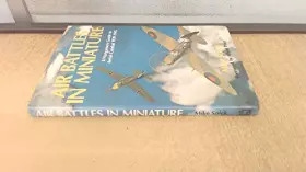 Couverture du produit · Air Battles in Miniature: War-gamers' Guide to Aerial Combat, 1939-45