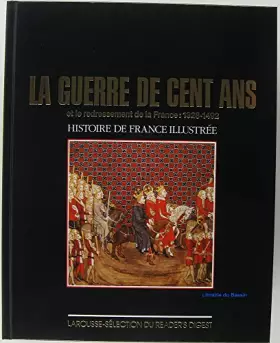 Couverture du produit · La guerre de cent ans et le redressement de la France : 1328-1492