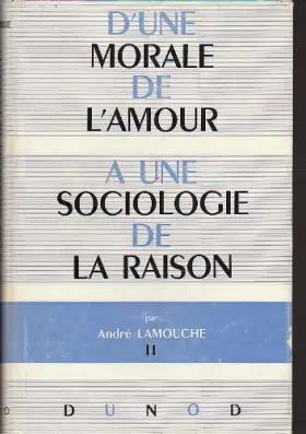 Couverture du produit · D'une morale de l'amour à une sociologie de la raison.