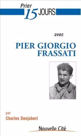 Couverture du produit · Prier 15 jours avec Pier Giorgio Frassati