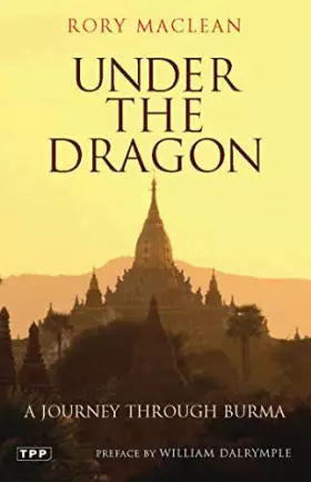 Couverture du produit · Under the Dragon: A Journey through Burma