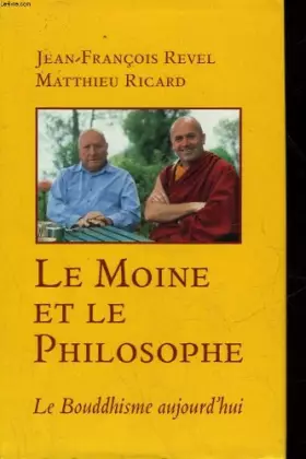 Couverture du produit · Le moine et le philosophe : Le bouddhisme aujourd'hui