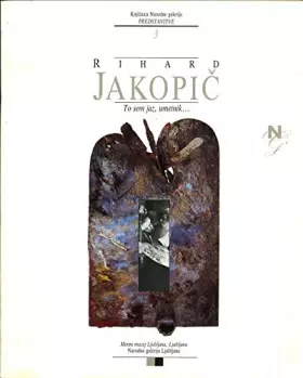 Couverture du produit · Title: Rihard Jakopic To sem jaz umetnik zivljenje in de