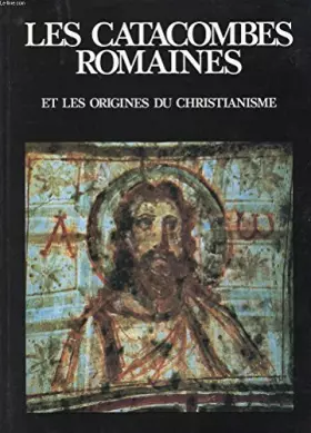 Couverture du produit · LES CATACOMBES ROMAINES ET LES ORIGINES DU CHRISTIANISME