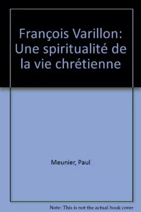 Couverture du produit · François Varillon : Une spiritualité de la vie chrétienne