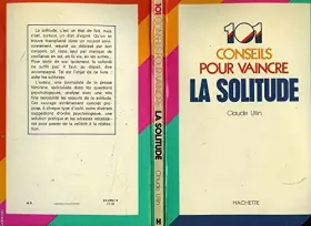 Couverture du produit · 101 [i.e. Cent un] conseils pour vaincre la solitude (French Edition)