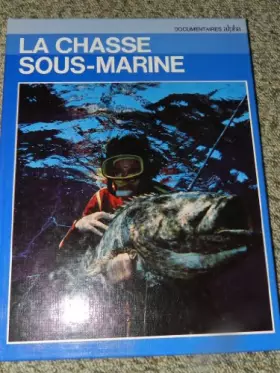 Couverture du produit · La chasse sous-marine.