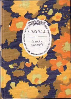 Couverture du produit · Coriola. La Roche aux cerfs