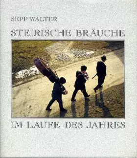 Couverture du produit · Steirische Bräuche im Laufe des Jahres (Schriftenreihe des Landschaftsmuseums Schloss Trautenfels am Steiermärkischen Landesmus