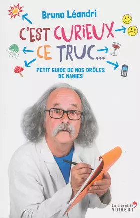 Couverture du produit · C'est curieux ce truc... - Petit guide de nos drôles de manies
