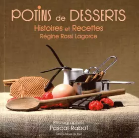 Couverture du produit · Potins de desserts : Histoires et recettes