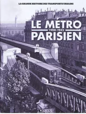 Couverture du produit · Le Métro parisien 1900-1945
