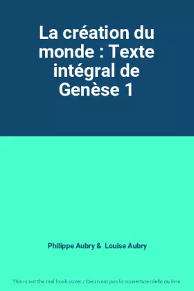 Couverture du produit · La création du monde : Texte intégral de Genèse 1