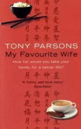 Couverture du produit · My Favourite Wife: How far would you take your family for a better life?