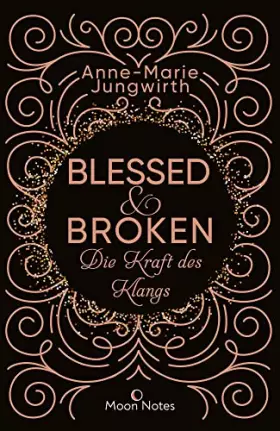Couverture du produit · Blessed & Broken. Die Kraft des Klangs: Romantisches High-Fantasy-Abenteuer