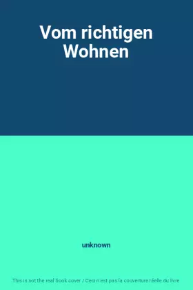 Couverture du produit · Vom richtigen Wohnen