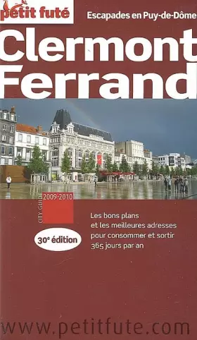 Couverture du produit · CLERMONT FERRAND 2009-2010 PETIT FUTE: ESCAPADES EN PUY-DE-DOME
