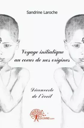 Couverture du produit · Voyage initiatique au coeur de nos origines